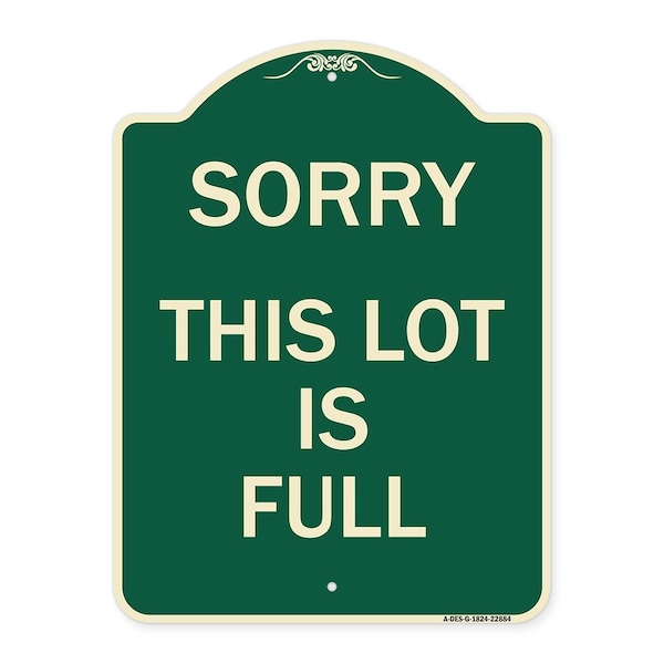 Signmission Sorry This Lot Is Full Heavy-Gauge Aluminum Architectural Sign, 24" x 18", G-1824-22884 A-DES-G-1824-22884 - main